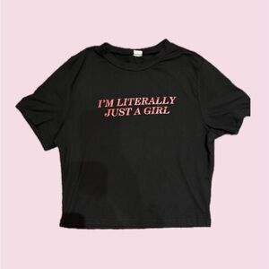 Black Graphic Tee - "I'm Literally Just A Girl"